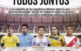 “La soberbia de jugadores chilenos logró lo que parecía impensado: Borrar las fronteras entre países de Latinoamérica y unirnos a todos bajo una sola bandera”